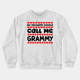 My favorite people call me grammy Crewneck Sweatshirt